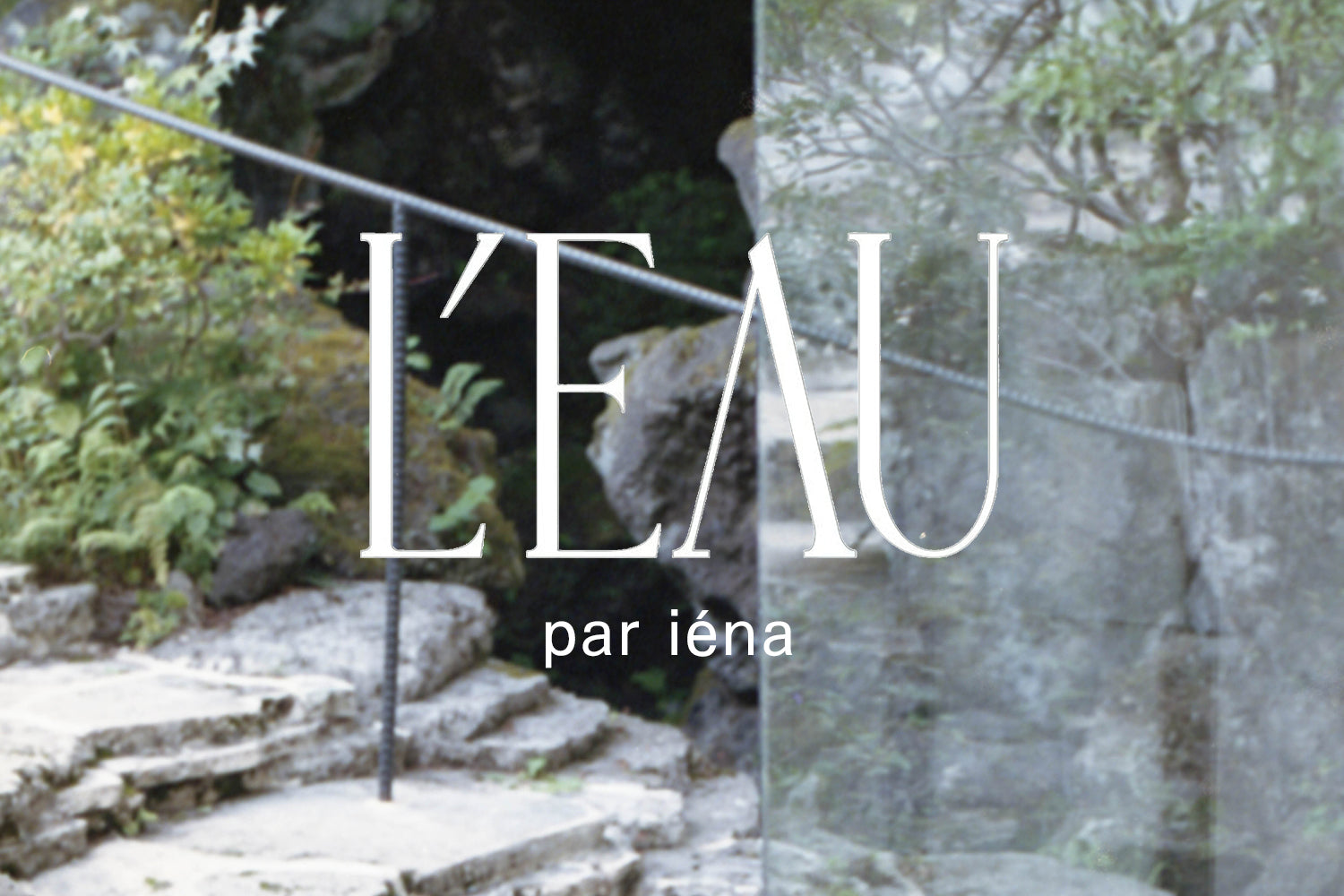 【NOW AVAILABLE】L'EAU par iéna
